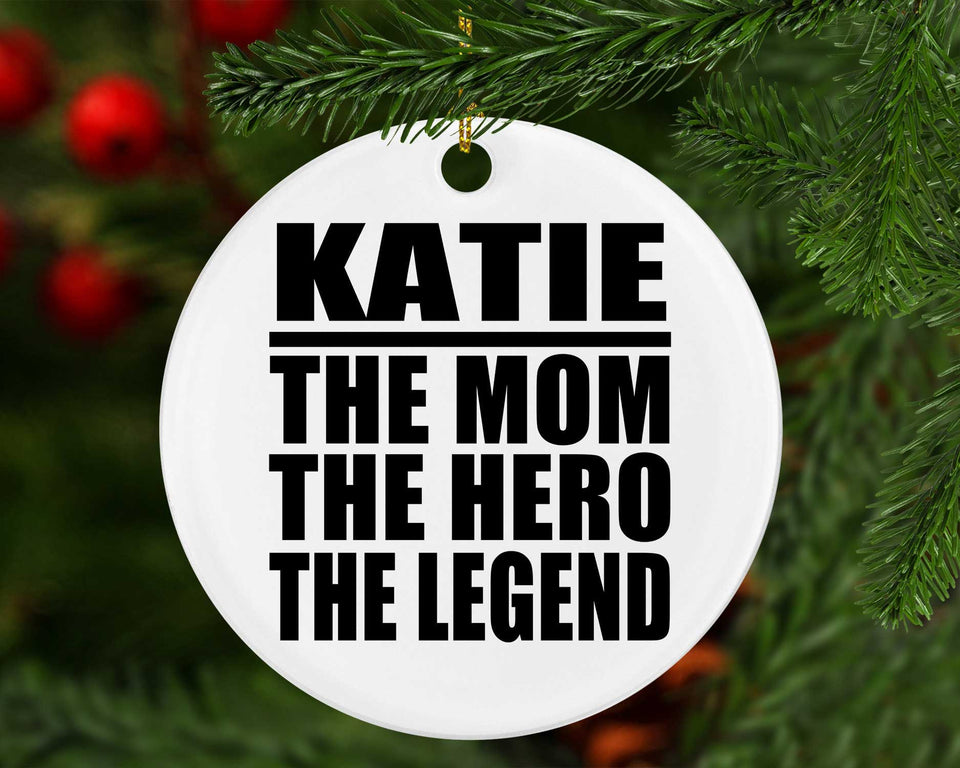 Katie The Mom The Hero The Legend - Circle Ornament