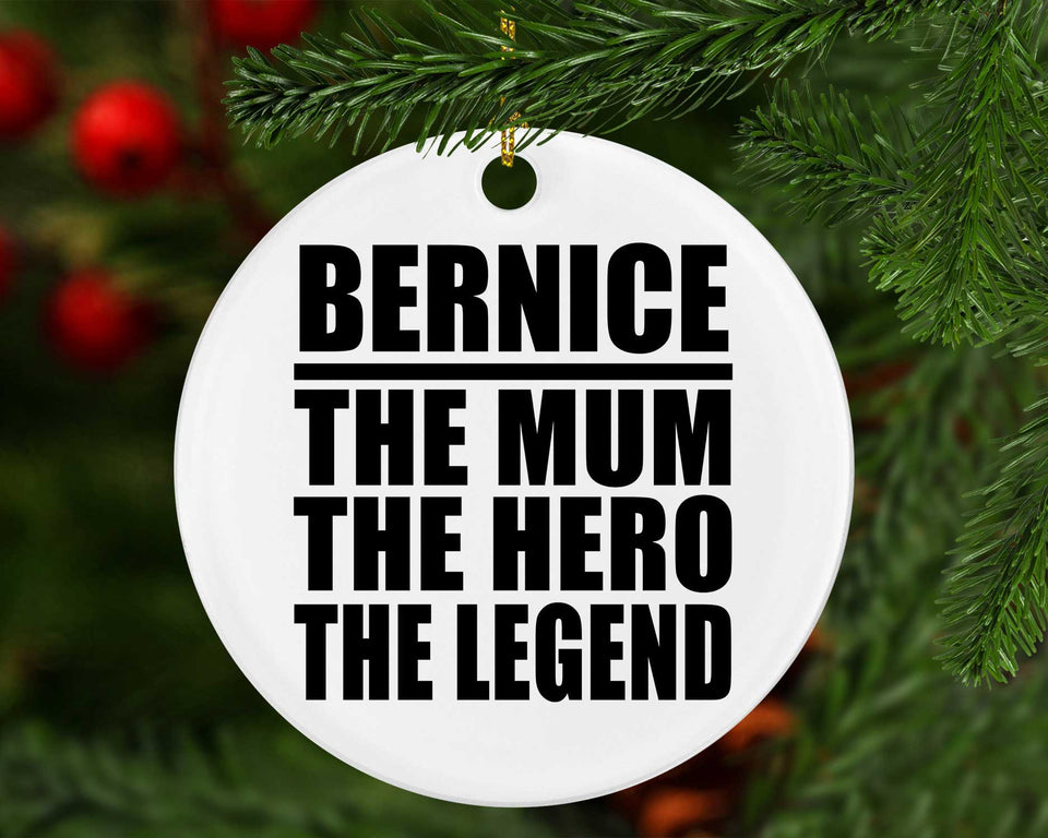 Bernice The Mum The Hero The Legend - Circle Ornament