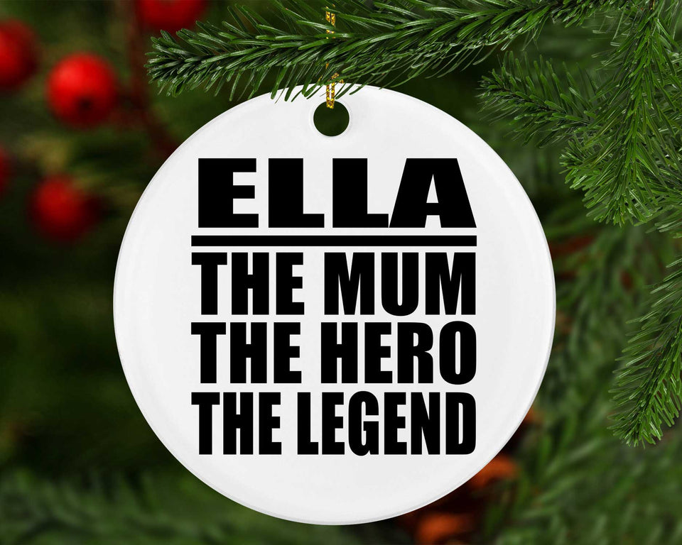 Ella The Mum The Hero The Legend - Circle Ornament