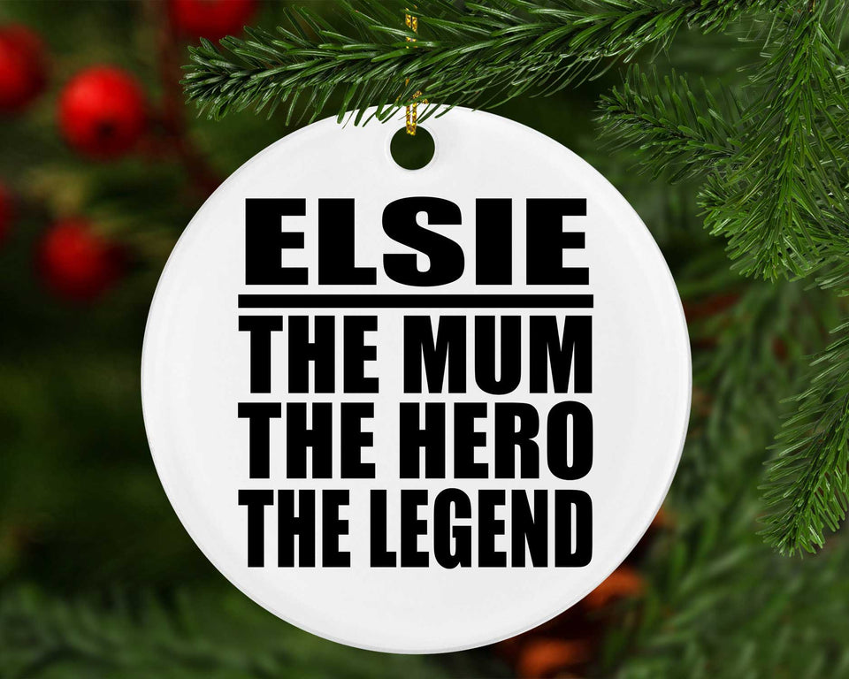Elsie The Mum The Hero The Legend - Circle Ornament