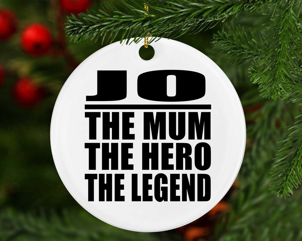Jo The Mum The Hero The Legend - Circle Ornament
