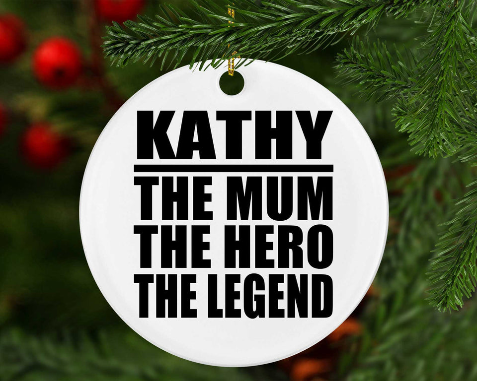 Kathy The Mum The Hero The Legend - Circle Ornament