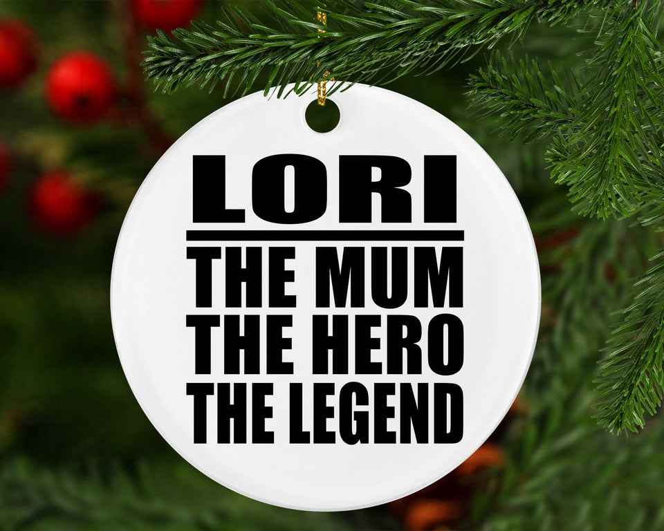 Lori The Mum The Hero The Legend - Circle Ornament
