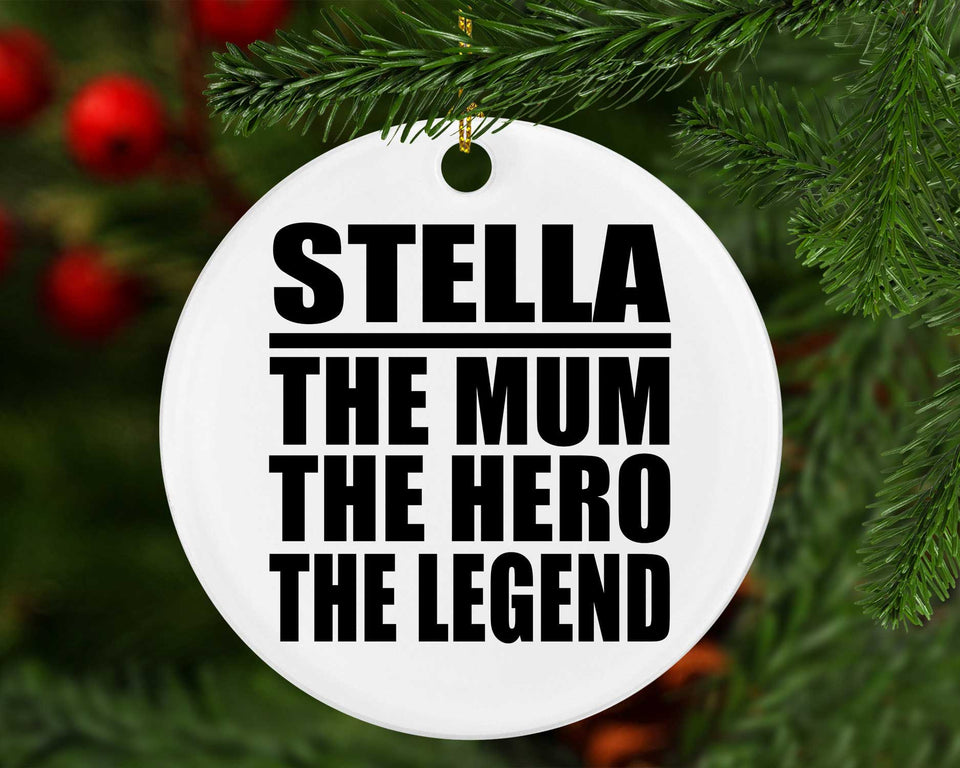 Stella The Mum The Hero The Legend - Circle Ornament