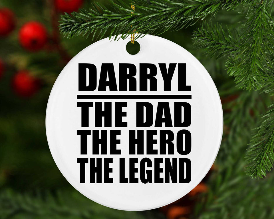 Darryl The Dad The Hero The Legend - Circle Ornament
