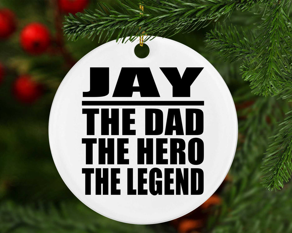 Jay The Dad The Hero The Legend - Circle Ornament