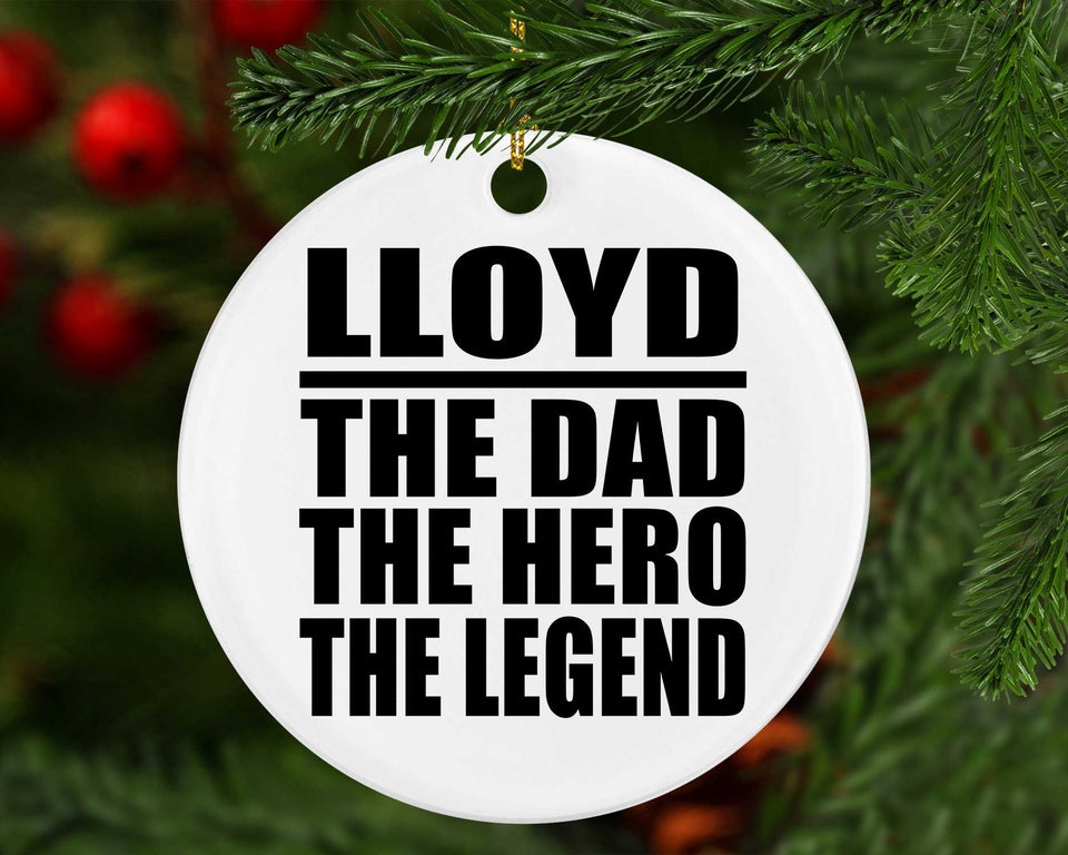 Lloyd The Dad The Hero The Legend - Circle Ornament