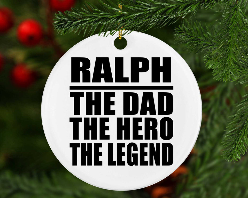 Ralph The Dad The Hero The Legend - Circle Ornament