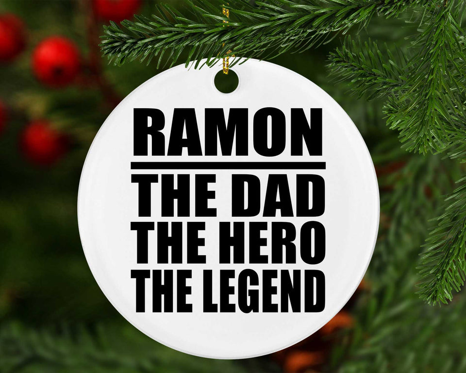 Ramon The Dad The Hero The Legend - Circle Ornament