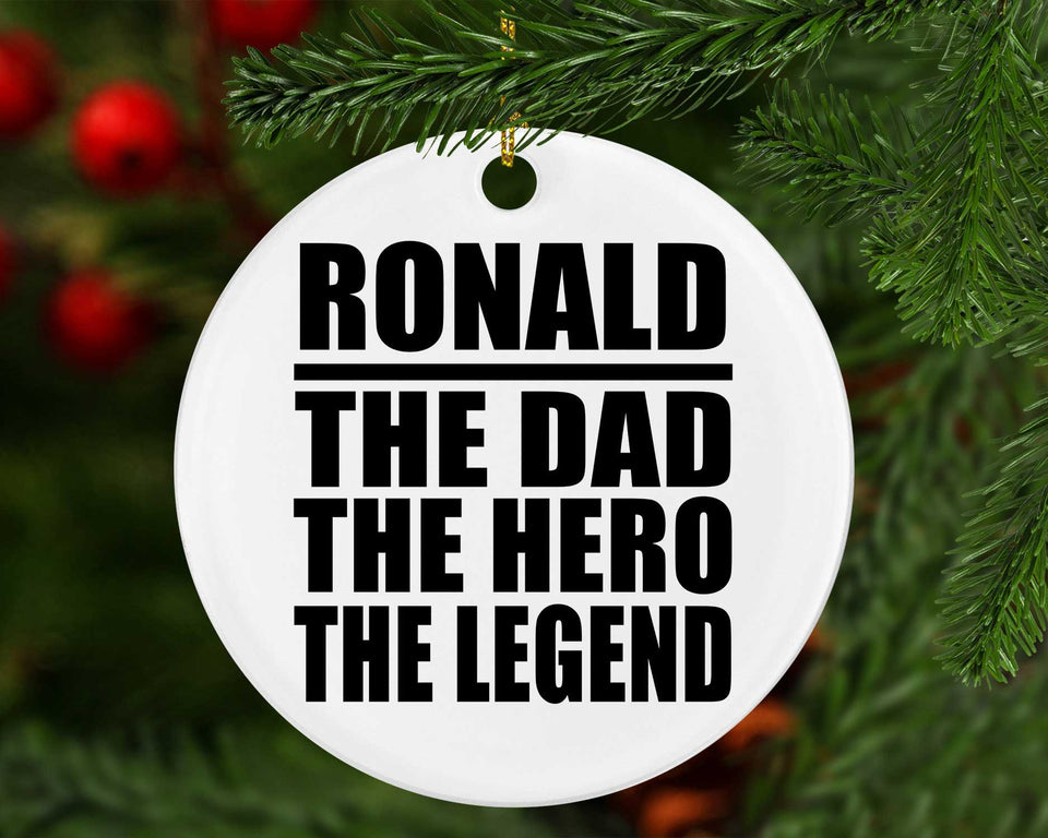 Ronald The Dad The Hero The Legend - Circle Ornament