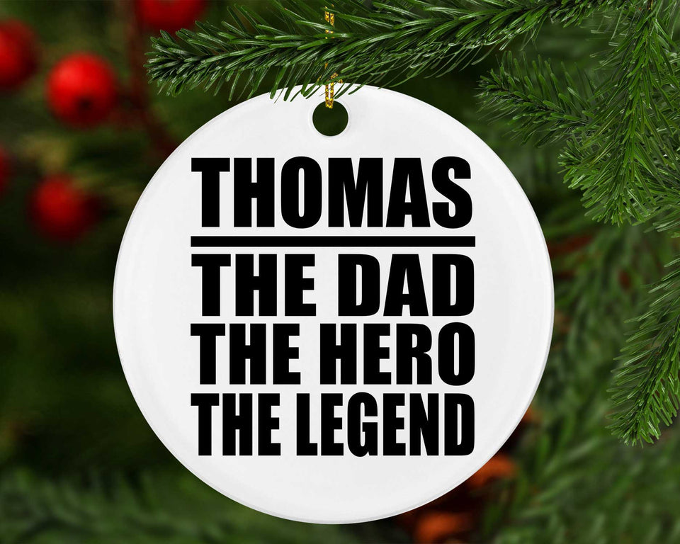 Thomas The Dad The Hero The Legend - Circle Ornament