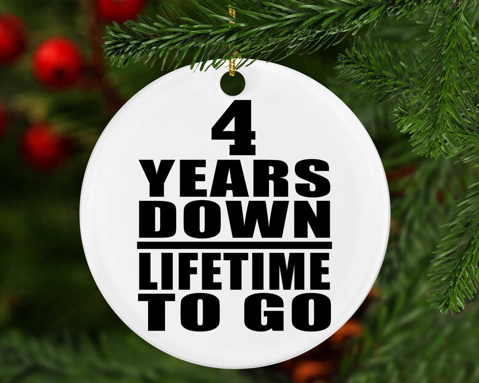 4th Anniversary 4 Years Down Lifetime To Go - Circle Ornament