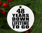 48th Anniversary 48 Years Down Lifetime To Go - Circle Ornament