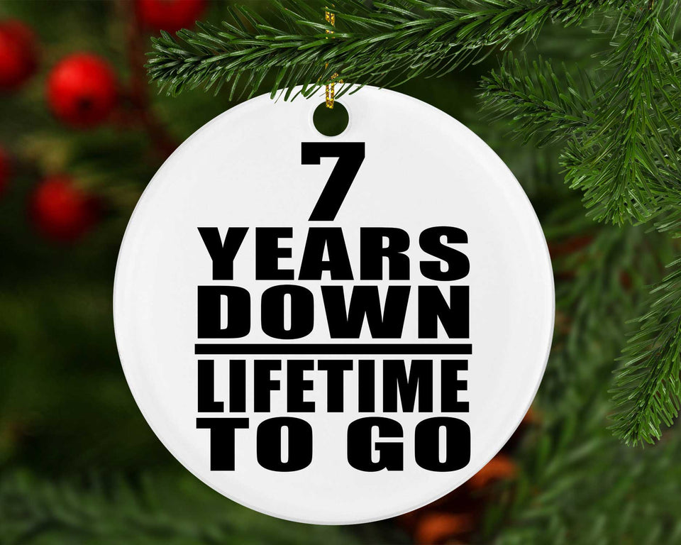7th Anniversary 7 Years Down Lifetime To Go - Circle Ornament