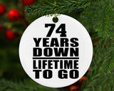 74th Anniversary 74 Years Down Lifetime To Go - Circle Ornament