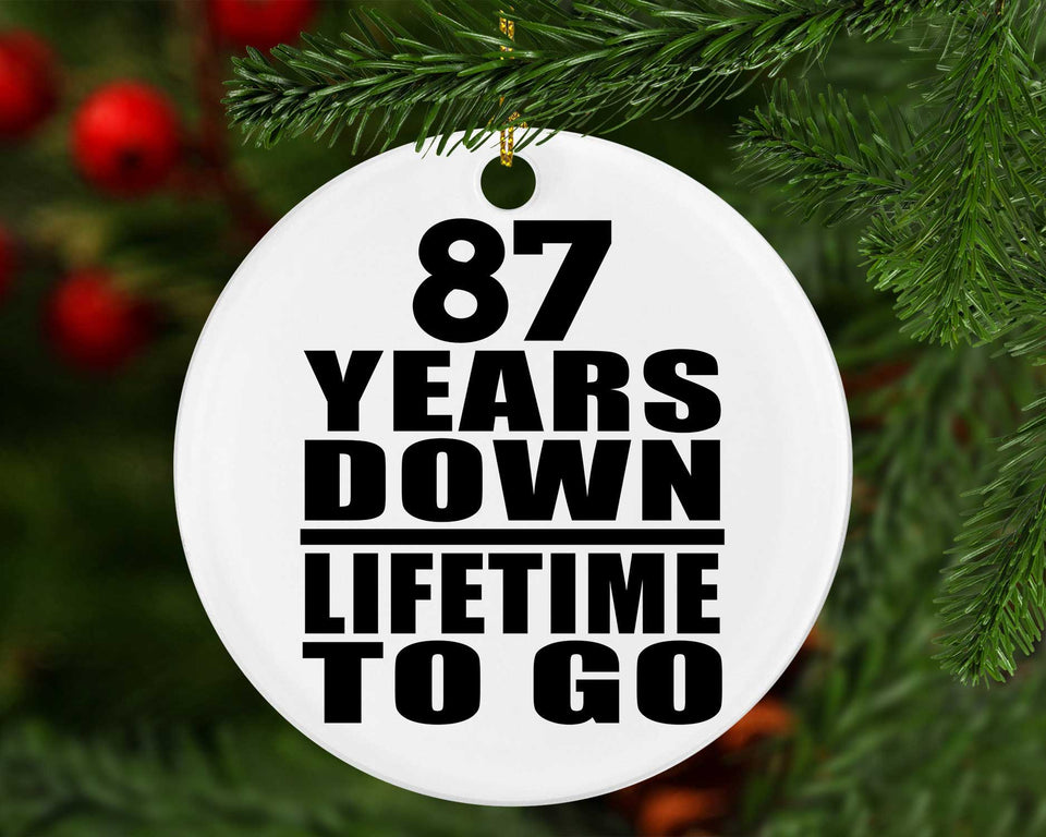 87th Anniversary 87 Years Down Lifetime To Go - Circle Ornament