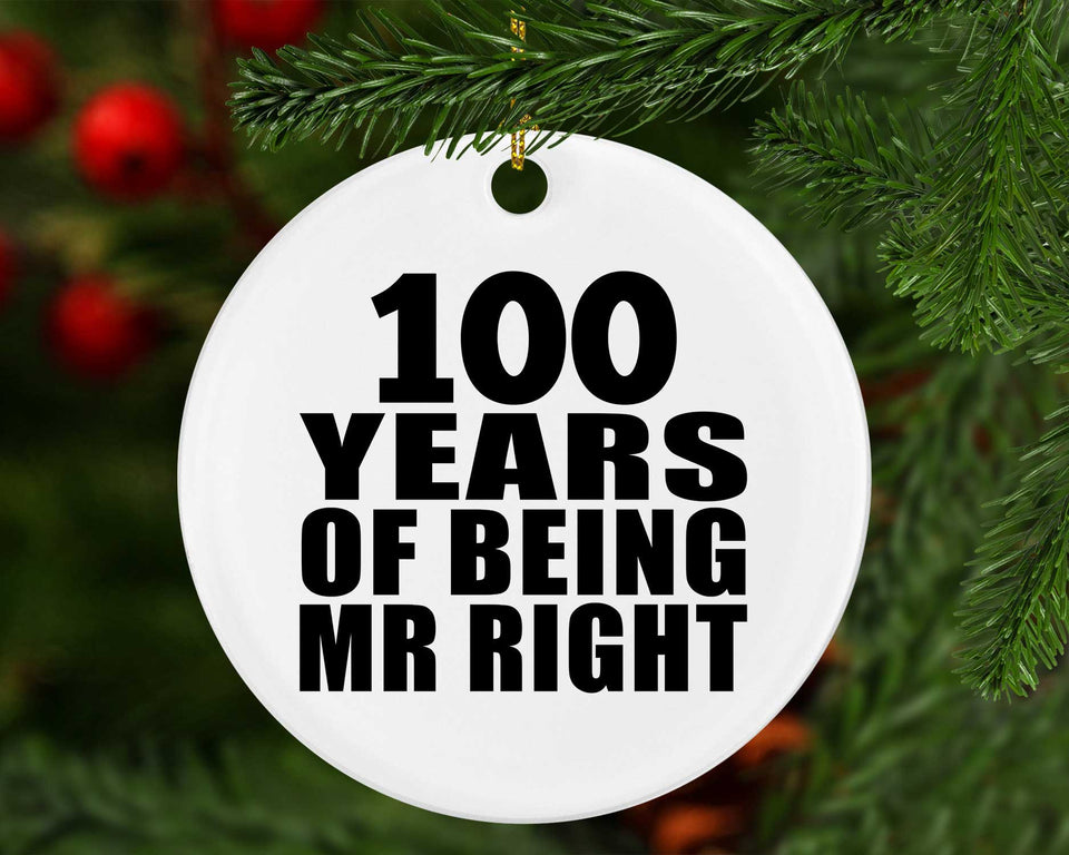 100th Anniversary 100 Years Of Being Mr Right - Circle Ornament
