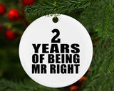 2nd Anniversary 2 Years Of Being Mr Right - Circle Ornament