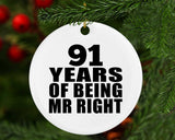 91st Anniversary 91 Years Of Being Mr Right - Circle Ornament