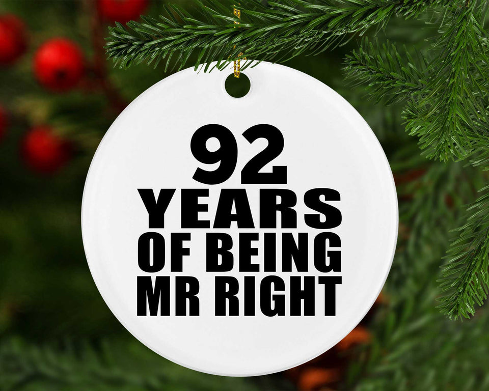 92nd Anniversary 92 Years Of Being Mr Right - Circle Ornament