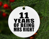 11th Anniversary 11 Years Of Being Mrs Right - Circle Ornament