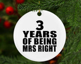 3rd Anniversary 3 Years Of Being Mrs Right - Circle Ornament