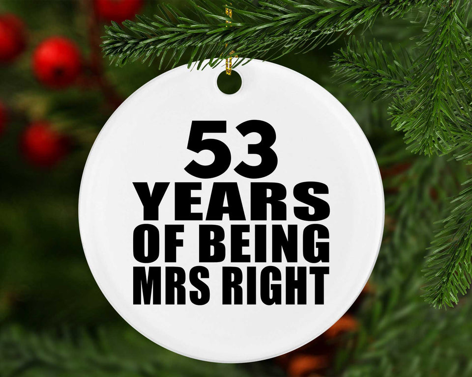 53rd Anniversary 53 Years Of Being Mrs Right - Circle Ornament