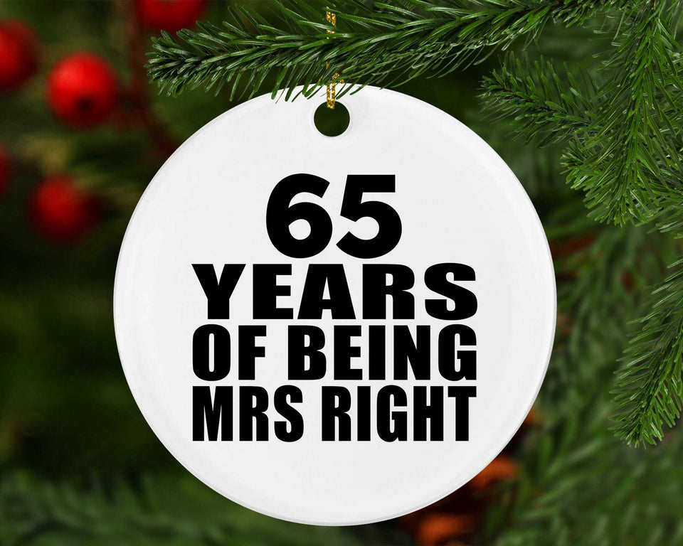 65th Anniversary 65 Years Of Being Mrs Right - Circle Ornament