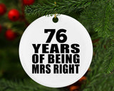 76th Anniversary 76 Years Of Being Mrs Right - Circle Ornament