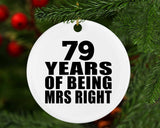79th Anniversary 79 Years Of Being Mrs Right - Circle Ornament