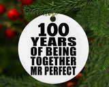 100th Anniversary 100 Years Of Being Mr Perfect - Circle Ornament