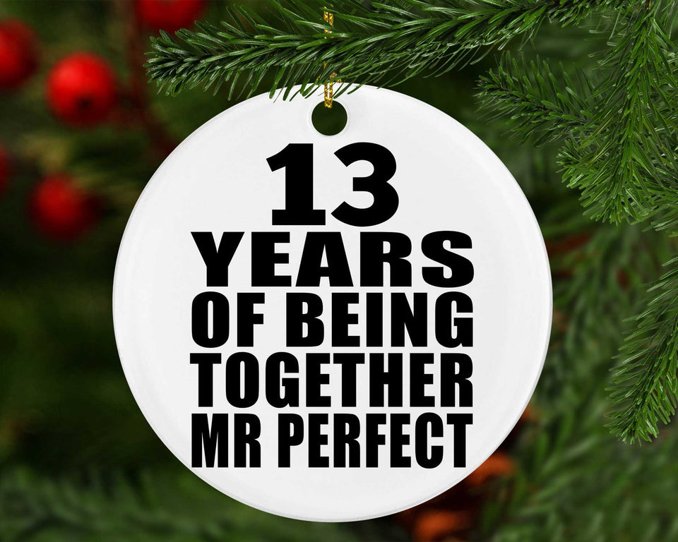 13th Anniversary 13 Years Of Being Mr Perfect - Circle Ornament