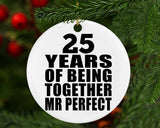 25th Anniversary 25 Years Of Being Mr Perfect - Circle Ornament