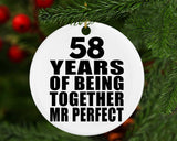 58th Anniversary 58 Years Of Being Mr Perfect - Circle Ornament