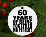 60th Anniversary 60 Years Of Being Mr Perfect - Circle Ornament