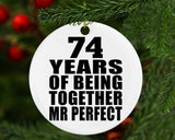 74th Anniversary 74 Years Of Being Mr Perfect - Circle Ornament
