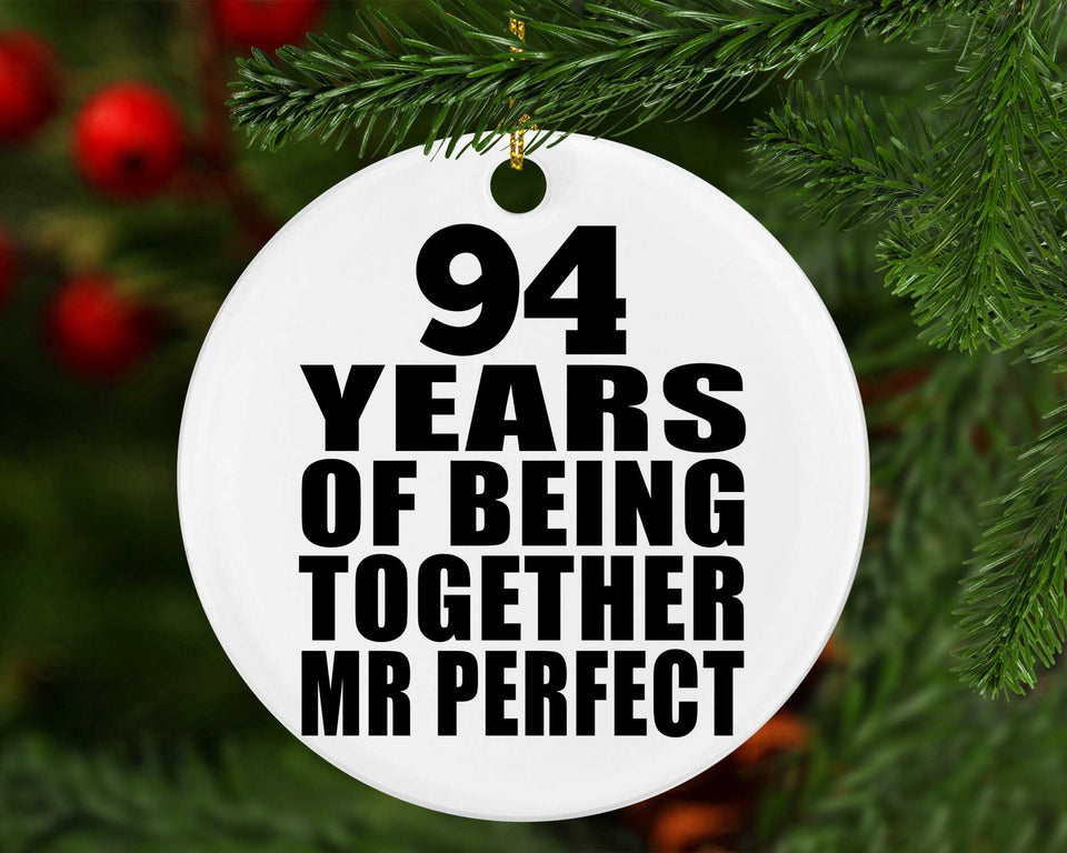 94th Anniversary 94 Years Of Being Mr Perfect - Circle Ornament