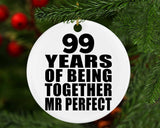 99th Anniversary 99 Years Of Being Mr Perfect - Circle Ornament