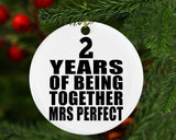 2nd Anniversary 2 Years Of Being Mrs Perfect - Circle Ornament
