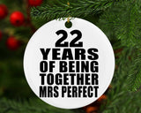 22nd Anniversary 22 Years Of Being Mrs Perfect - Circle Ornament