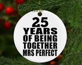 25th Anniversary 25 Years Of Being Mrs Perfect - Circle Ornament