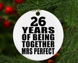 26th Anniversary 26 Years Of Being Mrs Perfect - Circle Ornament