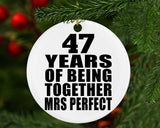 47th Anniversary 47 Years Of Being Mrs Perfect - Circle Ornament