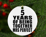 5th Anniversary 5 Years Of Being Mrs Perfect - Circle Ornament
