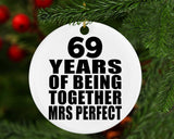 69th Anniversary 69 Years Of Being Mrs Perfect - Circle Ornament