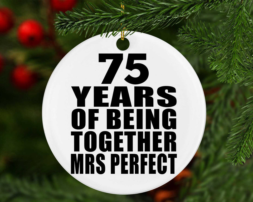 75th Anniversary 75 Years Of Being Mrs Perfect - Circle Ornament