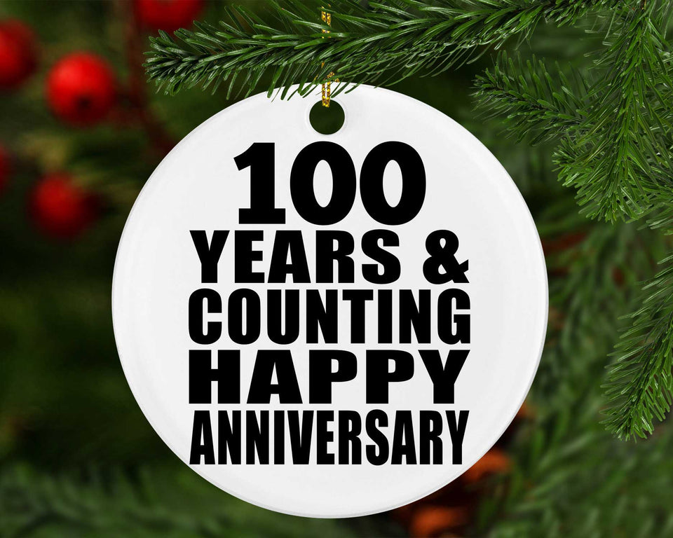 Happy 100th Anniversary 100 Years & Counting - Circle Ornament