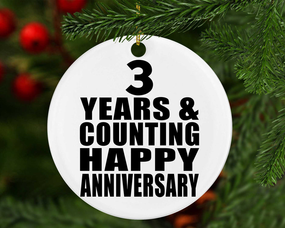 Happy 3rd Anniversary 3 Years & Counting - Circle Ornament