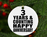 Happy 3rd Anniversary 3 Years & Counting - Circle Ornament