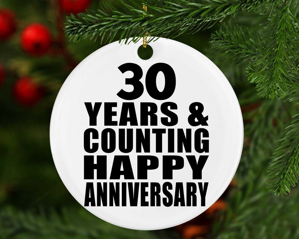 Happy 30th Anniversary 30 Years & Counting - Circle Ornament